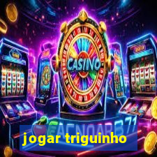 jogar triguinho